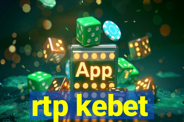 rtp kebet